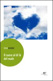 Il cuore al di là del male