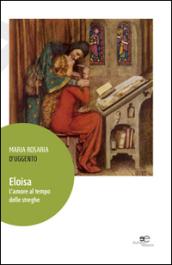 Eloisa. L'amore al tempo delle streghe