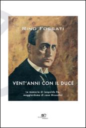 Vent'anni con il duce