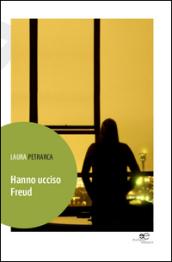 Hanno ucciso Freud