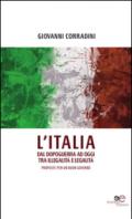 L'Italia dal dopoguerra ad oggi tra illegalità e legalità. Proposte per un buon governo