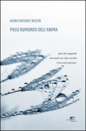 Passi rumorosi dell'anima