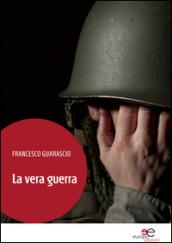 La vera guerra