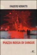 Piazza rossa di sangue