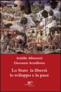 Lo Stato la libertà lo sviluppo e la pace