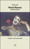 Marcel Marceau. La poetica del gesto