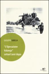 «L'Operazione Valanga» settant'anni dopo