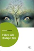 L'albero sulla strada per Itaca