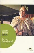 Chi era Enrico Quarto?