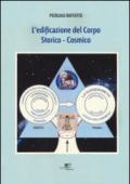 L'edificazione del corpo storico-cosmico