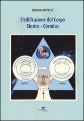 L'edificazione del corpo storico-cosmico