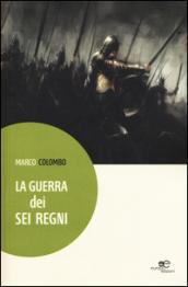 La guerra dei sei regni