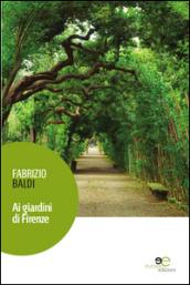 Ai giardini di Firenze