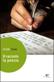 Vi racconto la poesia