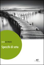 Specchi di seta