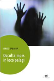 Occulta mors in loco pelagi