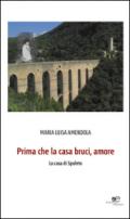 Prima che la casa bruci, amore. La casa di Spoleto