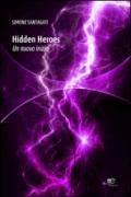 Hidden heroes. Un nuovo inizio