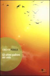Gli ultimi padroni del cielo
