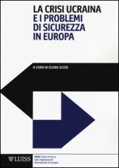 La crisi ucraina e i problemi di sicurezza in Europa