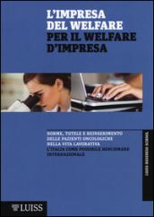 L'impresa del welfare per il welfare d'impresa. Norme, tutele e reinserimento delle pazienti oncologiche nella vita lavorativa