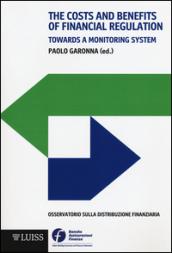 The costs and benefits of financial regulation. Towards a monitoring system