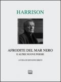 Afrodite del Mar Nero e altre nuove poesie. Testo inglese a fronte