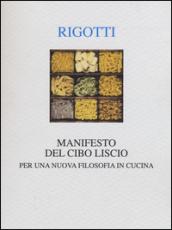 Manifesto del cibo liscio. Per una nuova filosofia in cucina