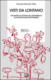 Visti da lontano. Un diario di lettura dal Sudamerica su autori italiani per ragazzi