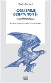 «Ogni speme deserta non è». Studi manzoniani