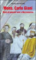 Mons. Carlo Giani. Storia di quarant'anni a Mezzomerico