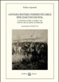 «Novara resterà indimenticabile per ciascuno di noi». La battaglia del 23 marzo 1849 vissuta tra le linee austriache. Memorie lettere e prese