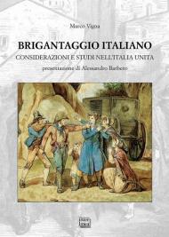 Brigantaggio italiano. Considerazioni e studi nell'Italia unita