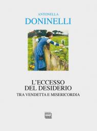 L' eccesso del desiderio. Tra vendetta e misericordia