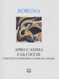 Apro l'anima e gli occhi. Coscienza interiore e comunicazione