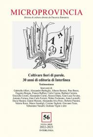 Microprovincia (2022). Vol. 56: Coltivare fiori di parole. 30 anni di editoria di Interlinea