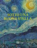 Sotto una buona stella. Stelle e comete nell'arte