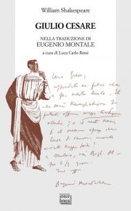 Giulio Cesare nella traduzione di Eugenio Montale