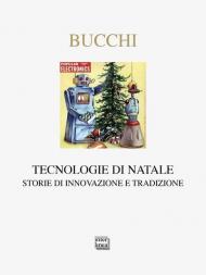 Tecnologia di Natale. Storie di innovazione e tradizione