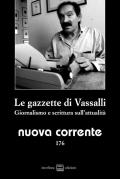 Nuova corrente (2025). Vol. 176: Le gazzette di Vassalli. Giornalismo e scrittura sull'attualità