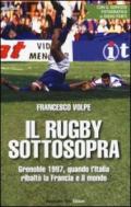 Il rugby sottosopra. Grenoble 1997, quando l'Italia ribaltò la Francia e il mondo