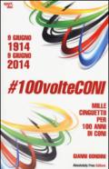 #100volteConi. Mille cinguettii per 100 anni di CONI. 9 giugno 1914-9 giugno 2014