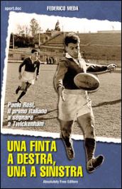 Una finta a destra, una finta a sinistra. Paolo Rosi, il primo italiano a segnare a Twickenham