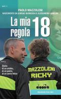 La mia regola 18. Storia di un arbitro, di un padre, di un uomo felice