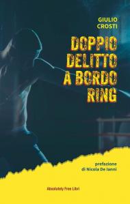 Doppio delitto a bordo ring