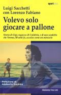 Volevo solo giocare a pallone