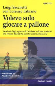 Volevo solo giocare a pallone