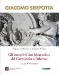 Giacomo Serpotta. Gli oratori di San Mercurio e del Carminello a palermo