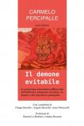 Il demone evitabile. La psicoterapia psicosintetica differenziale dell'addiction: tabagismo, alcolismo, ludopatia e altre dipendenze patologiche