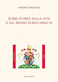 Dubbi storici sulla vita e sul regno di Riccardo III